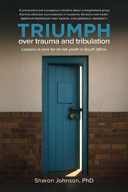 Triumph over Trauma and Tribulation by Sharon Johnson